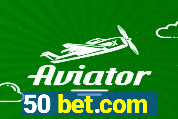 50 bet.com